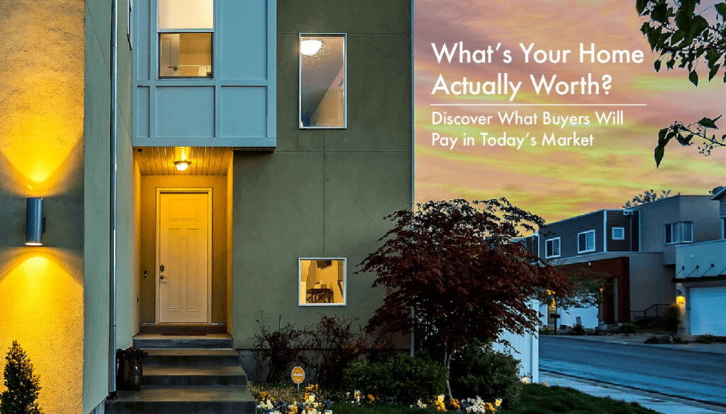 Thinking of selling? Then determining home value is the place to start!