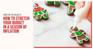 Stretch your budget in this season of inflation.