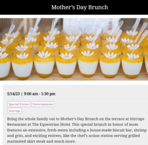 An arrangement of dessert glasses topped with floral decorations and spoons, set up for a Mother's Day Brunch tradition at Stirrups Restaurant on the terrace at The Equestrian Hotel, held on 5/14/23 from 9:00 am to 1:30 pm.